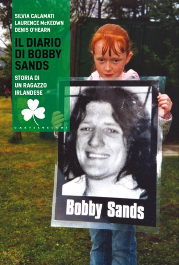 Il Diario di Bobby Sands. Storia di un ragazzo irlandese